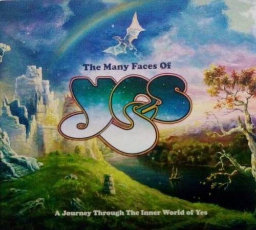 Yes : The Many Faces Of Yes (A Journey Through The Inner World Of Yes)